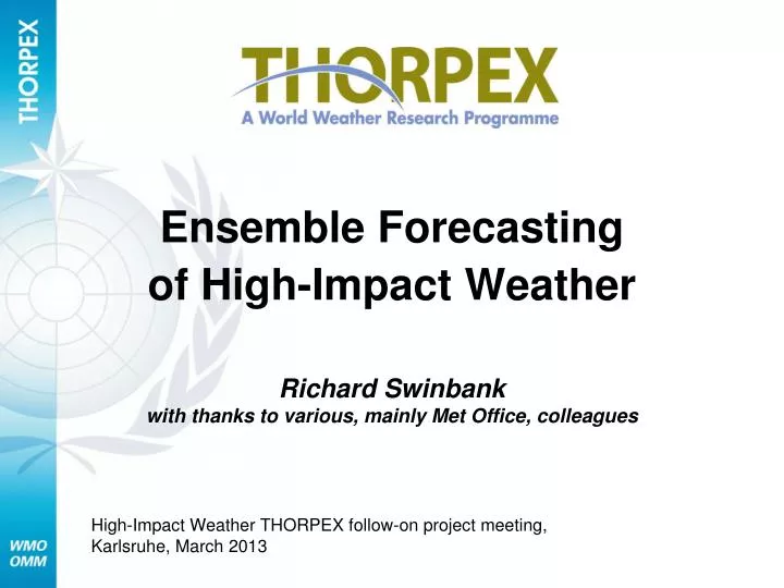 ensemble forecasting of high impact weather