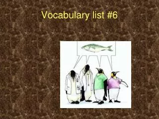 Vocabulary list #6