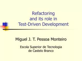 Refactoring and its role in Test-Driven Development