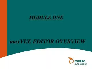 maxVUE EDITOR OVERVIEW