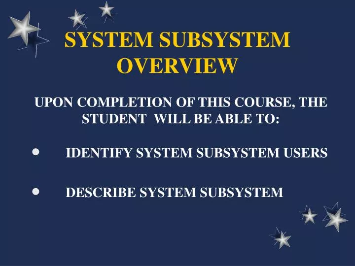 system subsystem overview