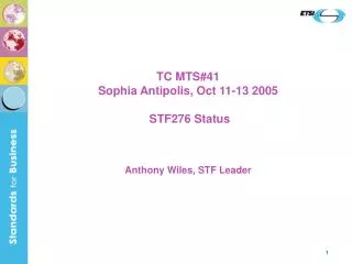 TC MTS#41 Sophia Antipolis, Oct 11-13 2005 STF276 Status