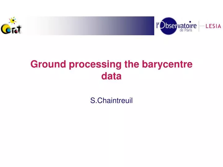 ground processing the barycentre data
