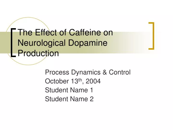 the effect of caffeine on neurological dopamine production