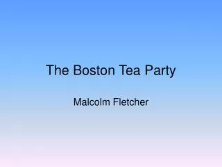 The Boston Tea Party