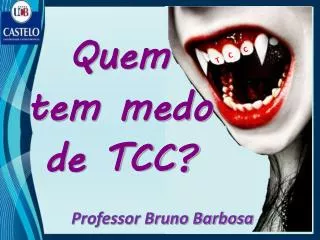 quem tem medo de tcc