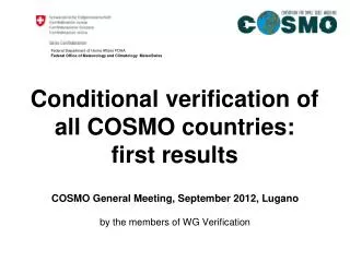 Conditional verification of all COSMO countries: first results
