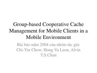 group based cooperative cache management for mobile clients in a mobile environment