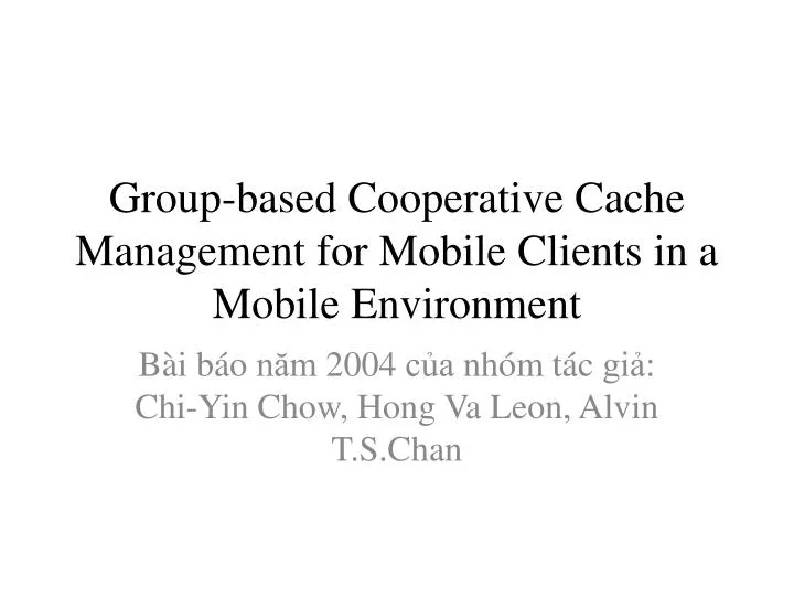 group based cooperative cache management for mobile clients in a mobile environment