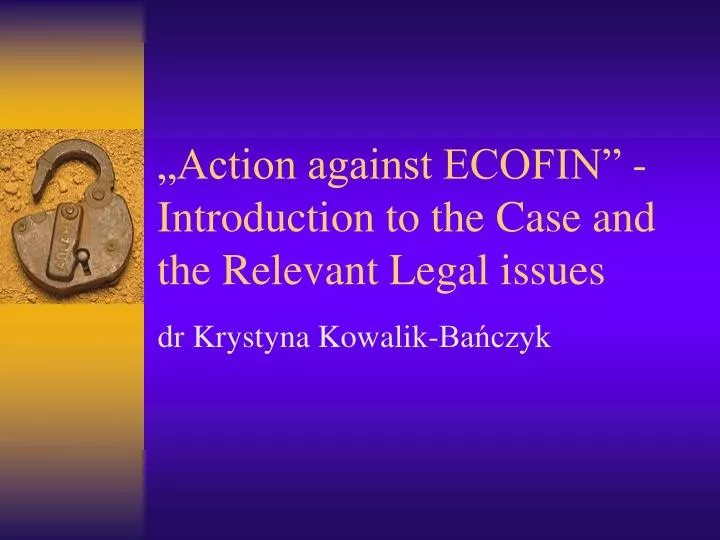 action against ecofin introduction to the case and the relevant legal issues