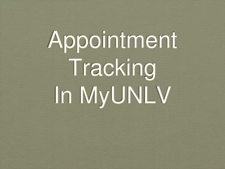 appointment tracking in myunlv