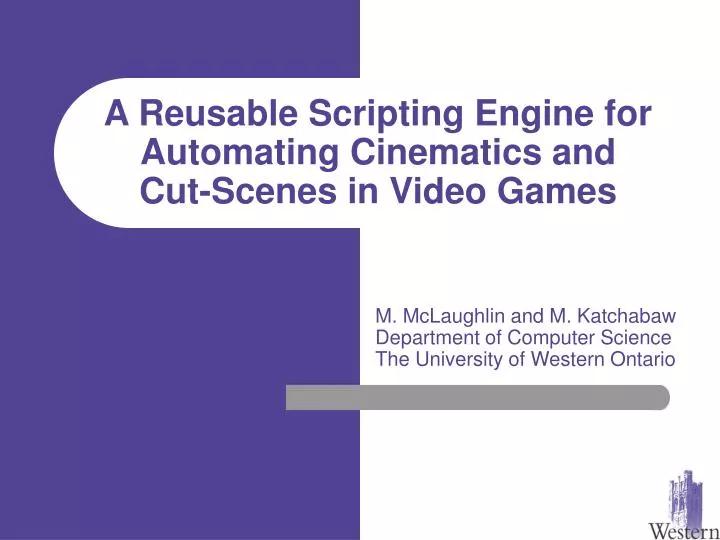 a reusable scripting engine for automating cinematics and cut scenes in video games