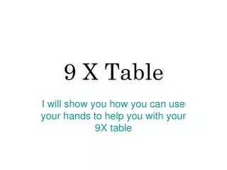 9 X Table