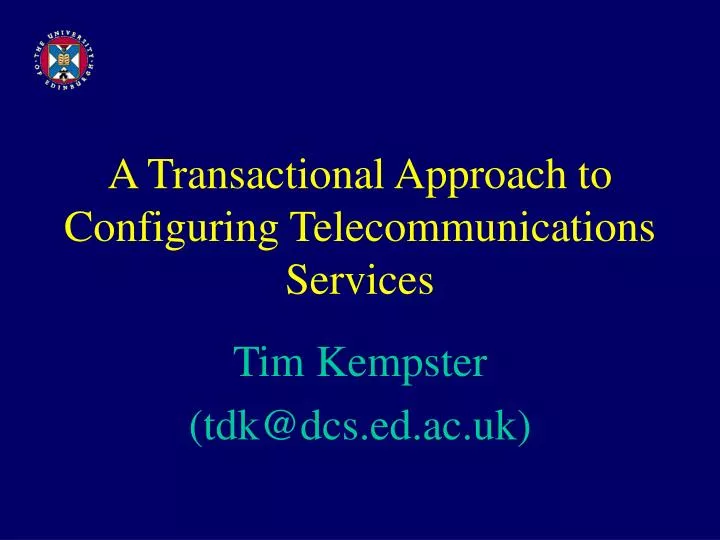 a transactional approach to configuring telecommunications services