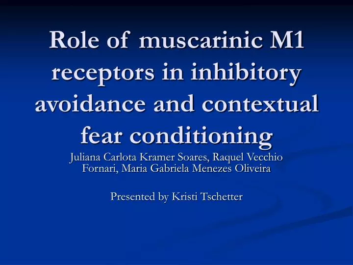 role of muscarinic m1 receptors in inhibitory avoidance and contextual fear conditioning