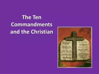 The Ten Commandments and the Christian
