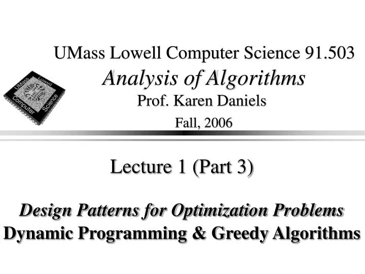umass lowell computer science 91 503 analysis of algorithms prof karen daniels fall 2006