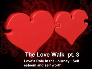 The Love Walk pt. 3
