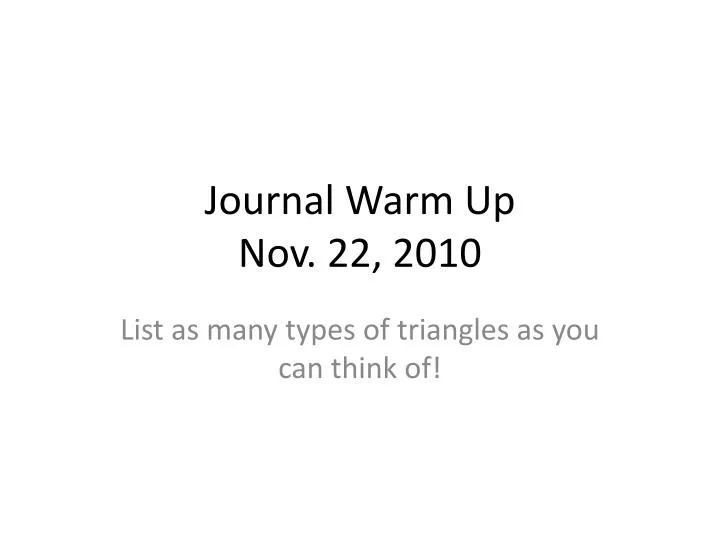 journal warm up nov 22 2010