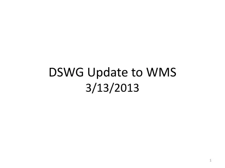 dswg update to wms 3 13 2013