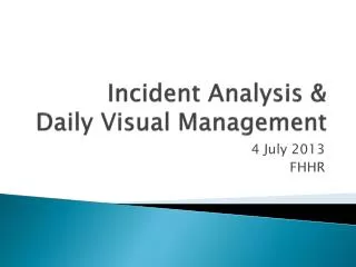 Incident Analysis &amp; Daily Visual Management