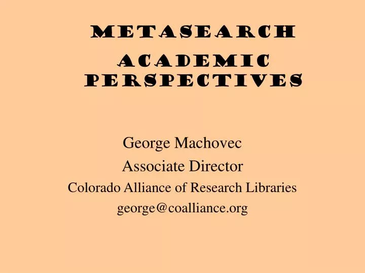 george machovec associate director colorado alliance of research libraries george@coalliance org