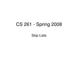 CS 261 - Spring 2008