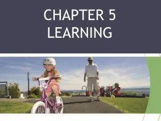 CHAPTER 5 LEARNING