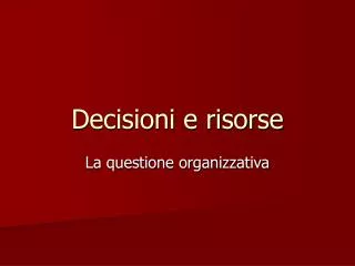 decisioni e risorse
