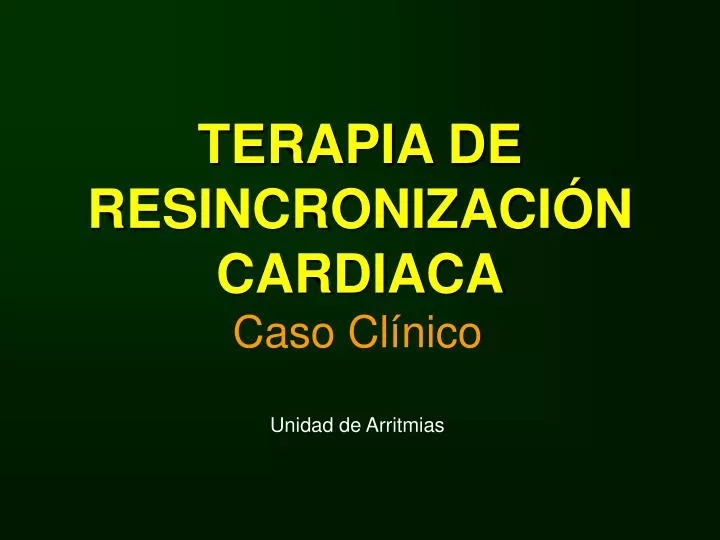 terapia de resincronizaci n cardiaca