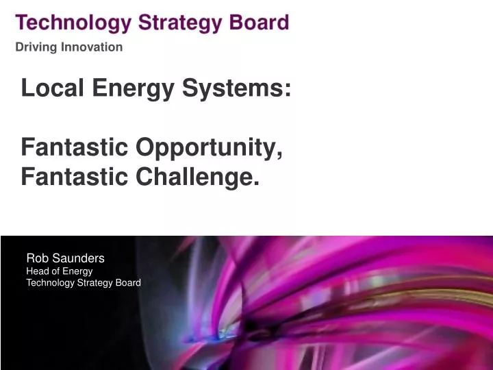 local energy systems fantastic opportunity fantastic challenge
