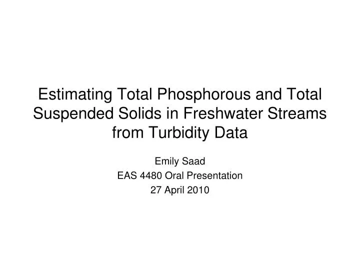 estimating total phosphorous and total suspended solids in freshwater streams from turbidity data