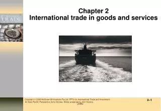 Chapter 2 International tr ade in goods and services