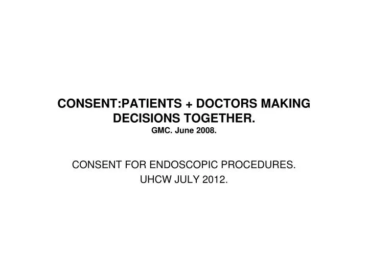 consent patients doctors making decisions together gmc june 2008