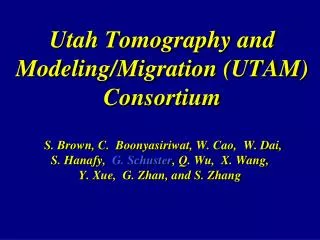 Utah Tomography and Modeling/Migration (UTAM) Consortium