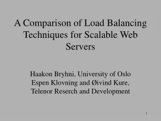 A Comparison of Load Balancing Techniques for Scalable Web Servers