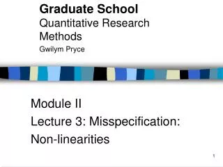 Module II Lecture 3: Misspecification: Non-linearities