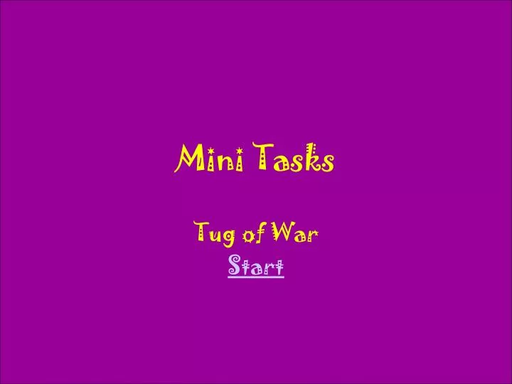 mini tasks