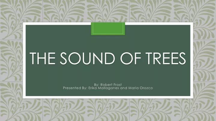 the sound of trees