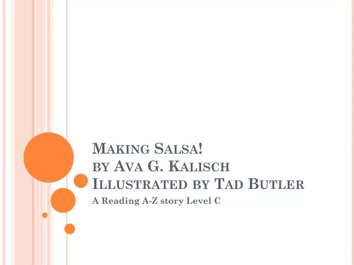 making salsa by ava g kalisch illustrated by tad butler