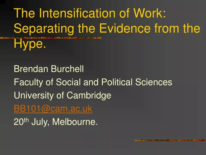 the intensification of work separating the evidence from the hype