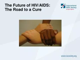 The Future of HIV/AIDS: The Road to a Cure