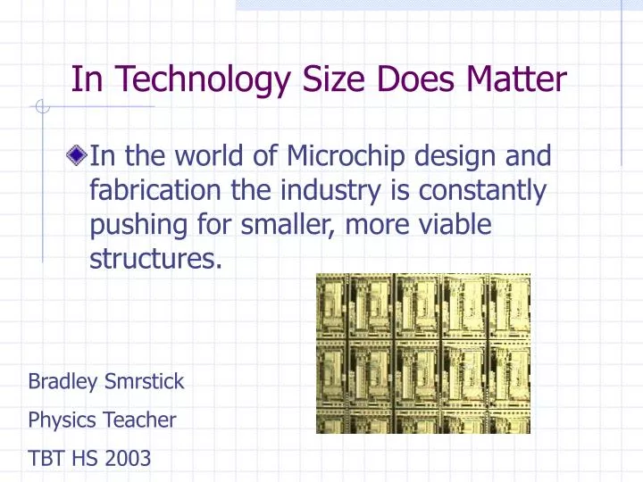 in technology size does matter