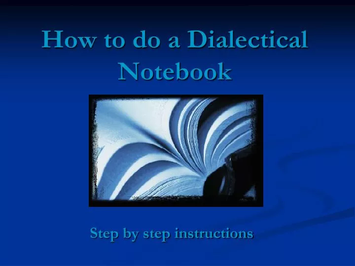 how to do a dialectical notebook