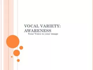 VOCAL VARIETY: AWARENESS