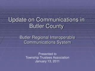 Update on Communications in Butler County