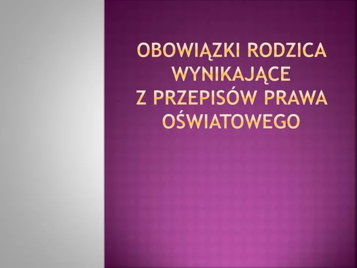 obowi zki rodzica wynikaj ce z przepis w prawa o wiatowego