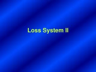 loss system ii