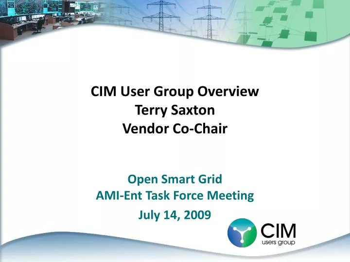 cim user group overview terry saxton vendor co chair