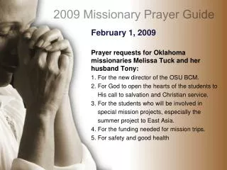 February 1, 2009 Prayer requests for Oklahoma missionaries Melissa Tuck and her husband Tony: